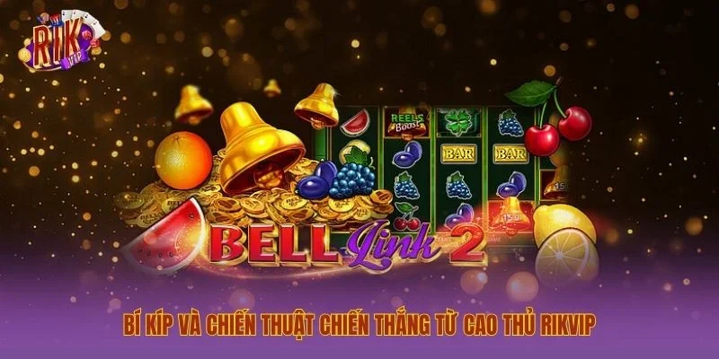 Rikvip ⭐️ Link Tải Trang Chủ Game Bài Rik Vip Uy Tín 2026 Bí kíp và chiến thuật chiến thắng từ cao thủ Rikvip